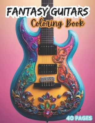 Book cover for Fantasy Guitars Coloring Book
