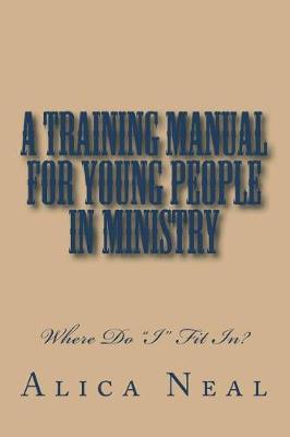 Book cover for A Training Manual for Young People In Ministry