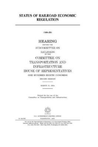 Cover of Status of railroad economic regulation