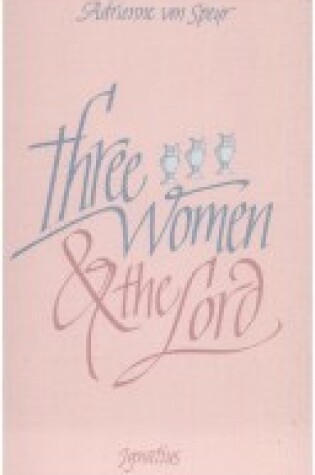 Cover of Three Women and the Lord