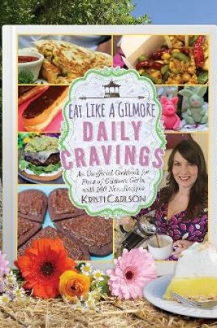 Cover of Eat Like a Gilmore: Daily Cravings