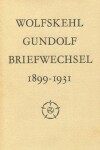 Book cover for Karl und Hanna Wolfskehl. Briefwechsel mit Friedrich Gundolf 1899-1931