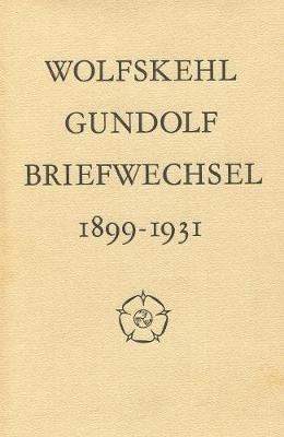 Cover of Karl und Hanna Wolfskehl. Briefwechsel mit Friedrich Gundolf 1899-1931