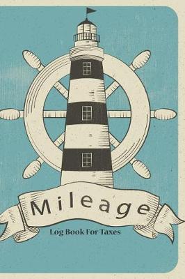 Book cover for Mileage Log Book for Taxes