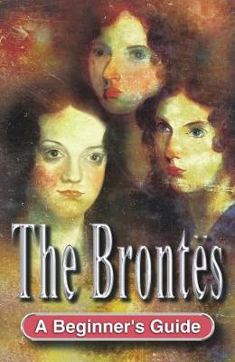 Book cover for The Brontes: a Beginner's Guide