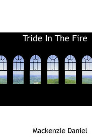 Cover of Tride in the Fire