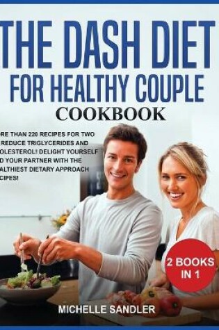 Cover of Dash Diet for Healthy Couple Cookbook