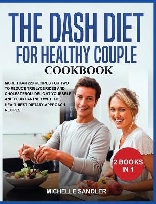 Book cover for Dash Diet for Healthy Couple Cookbook