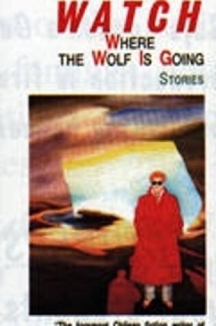 Cover of Watch Where the Wolf is Going