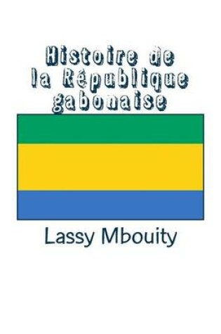 Cover of Histoire de la Republique gabonaise