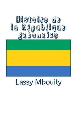 Book cover for Histoire de la Republique gabonaise