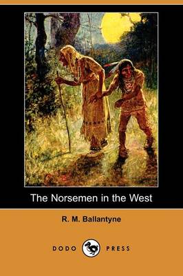 Book cover for The Norsemen in the West (Dodo Press)