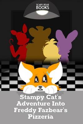 Book cover for Stampy Cat's Adventure Into Freddy Fazbear's Pizzeria