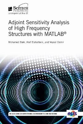 Book cover for Adjoint Sensitivity Analysis of High Frequency Structures with MATLAB (R)