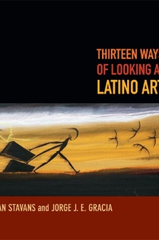 Cover of Thirteen Ways of Looking at Latino Art