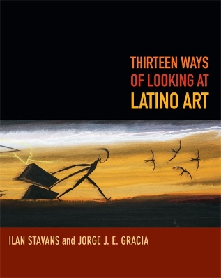 Book cover for Thirteen Ways of Looking at Latino Art