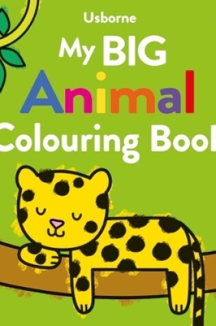 Cover of My Big Animal Colouring Book