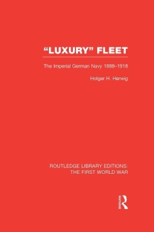 Cover of 'Luxury' Fleet: (RLE The First World War)