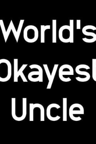 Cover of World's Okayest Uncle