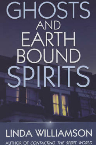 Cover of Ghosts And Earthbound Spirits