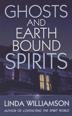 Book cover for Ghosts And Earthbound Spirits