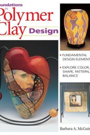 Cover of Foundations in Polymer Clay Design