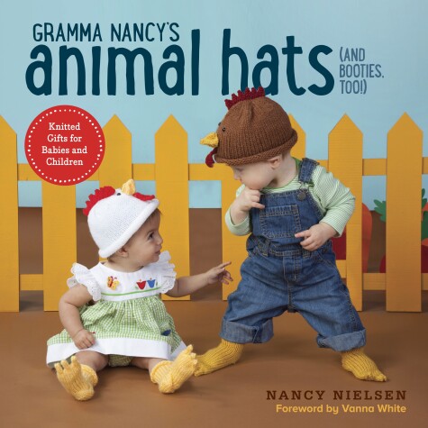 Book cover for Gramma Nancy's Animal Hats (and Booties, Too!)