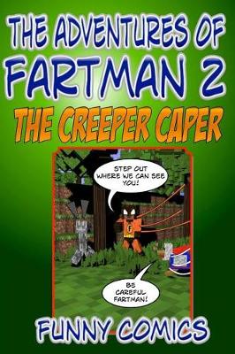 Book cover for The Adventures Of Fart Man - The Creeper Caper