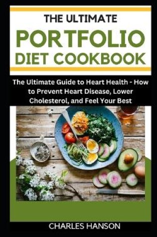 Cover of The Ultimate Portfolio Diet Cookbook