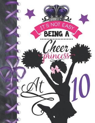 Book cover for It's Not Easy Being A Cheer Princess At 10