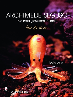 Book cover for Archimede Seguso: Mid-mod Glass from Murano