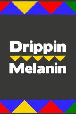 Cover of Drippin Melanin