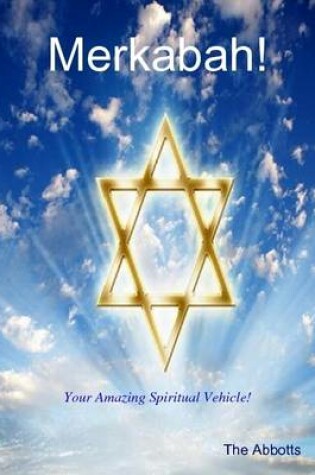 Cover of Merkabah! - Your Amazing Spiritual Vehicle!