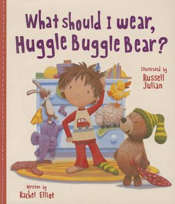 Book cover for What Should I Wear, Huggle Buggle Bear?