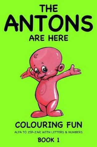 Cover of The Antons Are Here Colouring Fun