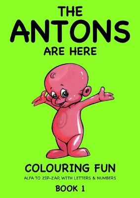 Book cover for The Antons Are Here Colouring Fun