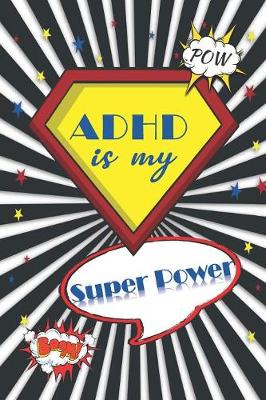 Book cover for ADHD is my Super Power