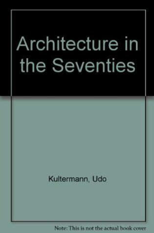 Cover of Architecture in the Seventies