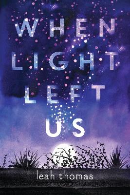 When Light Left Us by Leah Thomas