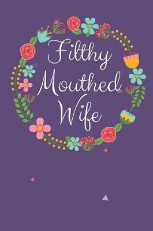 Cover of Filthy Mouthed Wife