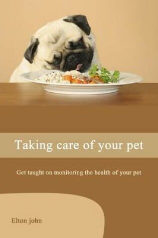 Cover of Taking Care of Your Pet