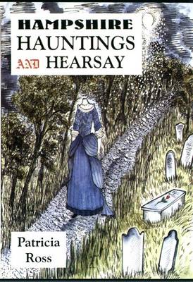 Book cover for Hampshire Hauntings and Hearsay