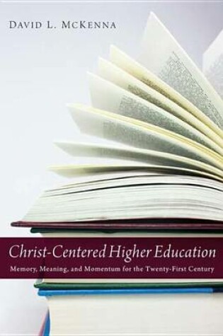 Cover of Christ-Centered Higher Education