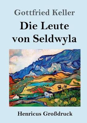 Book cover for Die Leute von Seldwyla (Großdruck)
