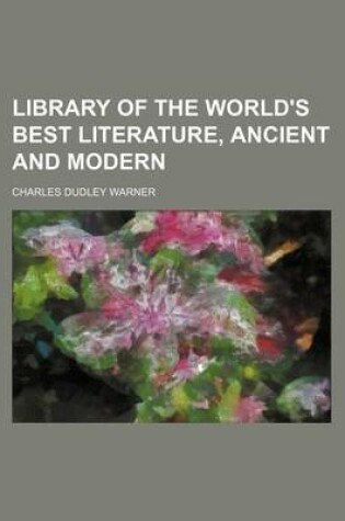Cover of Library of the World's Best Literature, Ancient and Modern (Volume 23)