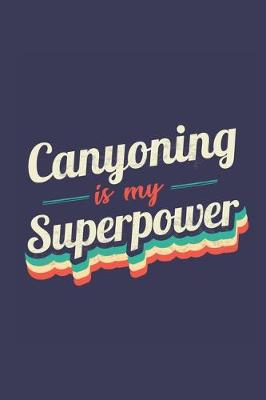 Book cover for Canyoning Is My Superpower