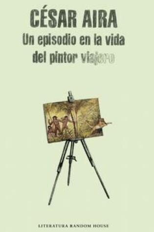 Cover of Un episodio en la vida del pintor viajero / An Episode in the Life of the Traveling Painter