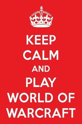 Book cover for Keep Calm and Play World of Warcraft