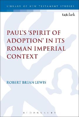 Book cover for Paul's 'Spirit of Adoption' in its Roman Imperial Context