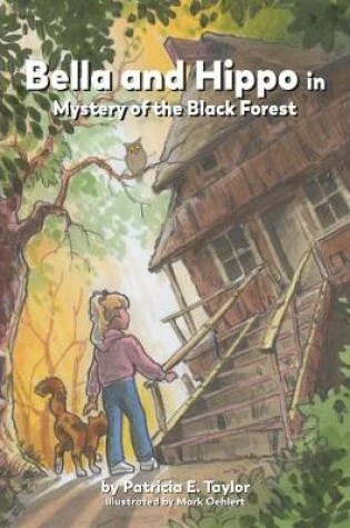 Cover of Bella and Hippo in Mystery of the Black Forest